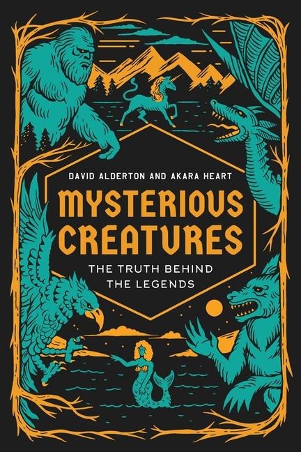 Mysterious Creatures - David Alderton, Akara Heart