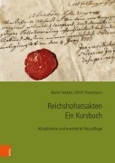 Cover-Bild zum Titel 'Reichshofratsakten. Ein Kursbuch' von 'Kevin Hecken, Ulrich Hausmann'