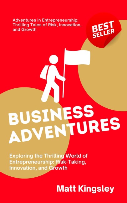 Business Adventures - Matt Kingsley