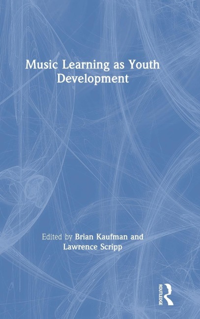 Music Learning as Youth Development - 