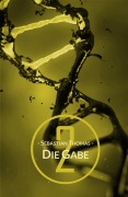 Cover-Bild zum Titel 'Die Gabe 2' von 'Sebastian Thomas'
