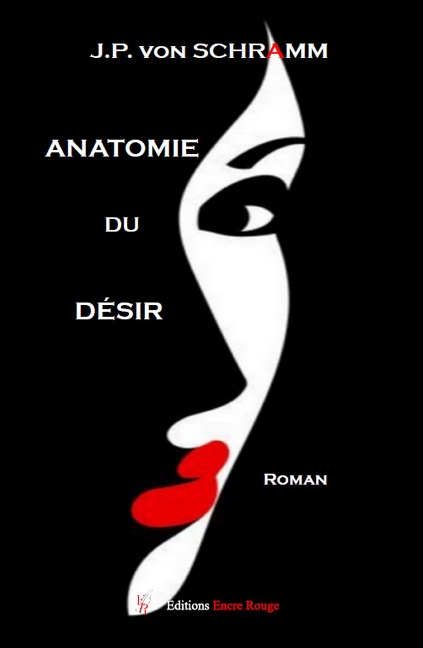 Anatomie du désir - Jean-Paul von Schramm