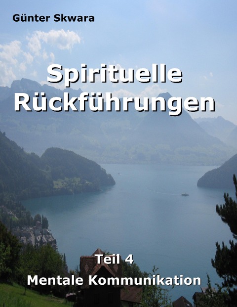Spirituelle Rückführungen - Günter Skwara
