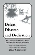 Defeat, Disaster, and Dedication - Bruce E. Burgoyne