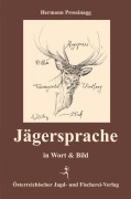 Cover-Bild zum Titel 'Jägersprache' von 'Hermann Prossinagg'