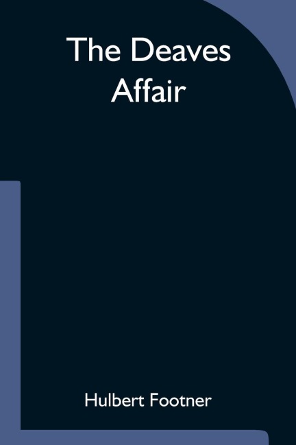 The Deaves Affair - Hulbert Footner