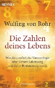 Die Zahlen deines Lebens - Wulfing von Rohr