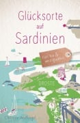 Cover-Bild zum Titel 'Glücksorte auf Sardinien' von 'Christine Wolfangel'