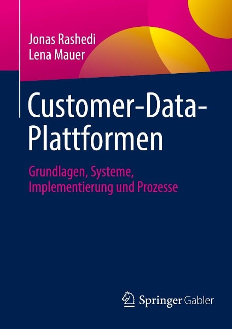 Customer-Data-Plattformen - Lena Mauer, Jonas Rashedi