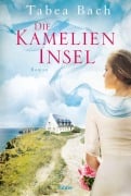 Die Kamelien-Insel - Tabea Bach