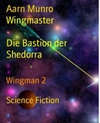 Wingmaster - Die Bastion der Shedorra - Aarn Munro