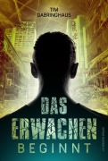 Cover-Bild zum Titel 'Das Erwachen beginnt' von 'Tim Dabringhaus'