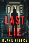 Cover-Bild zum Titel 'One Last Lie (The Governess: Book 1)' von 'Blake Pierce'