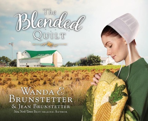 The Blended Quilt - Wanda E. Brunstetter, Jean Brunstetter