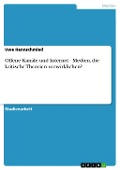 Cover-Bild zum Titel 'Offene Kanäle und Internet - Medien, die kritische Theorien verwirklichen?' von 'Uwe Rennschmied'