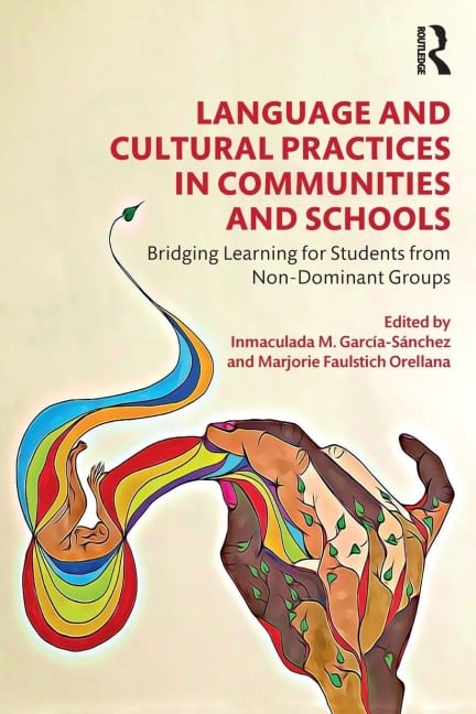 Language and Cultural Practices in Communities and Schools - 