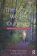 Cover-Bild zum Titel 'The Stories We Tell Ourselves' von 'J. Mark Thompson, Richard Tuch'