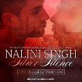 Silver Silence Lib/E - Nalini Singh