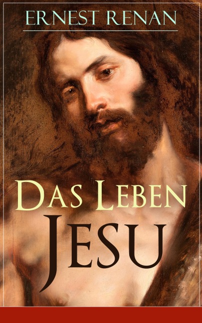 Das Leben Jesu - Ernest Renan