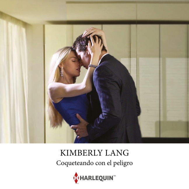Coqueteando con el peligro - Kimberly Lang