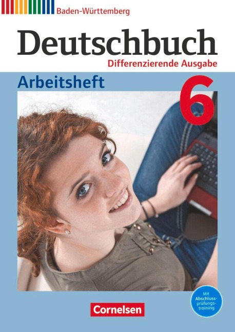 Deutschbuch Gymnasium Band 6: 10. Schuljahr - Baden-Württemberg - Arbeitsheft - Carolin Bublinski, Carmen Collini, Yvonne Dammert, Katrin Flexeder-Asen, Andreas Glas