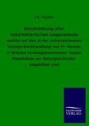 Beschreibung aller naturhistorischen Gegenstände - J. G. Fischer