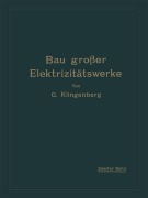 Cover-Bild zum Titel 'Bau großer Elektrizitätswerke' von 'G. Klingenberg'