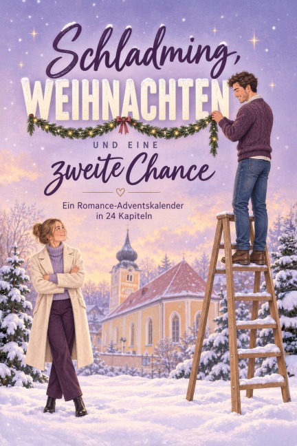 Schladming, Weihnachten und eine zweite Chance - Mia Werner