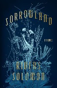 Cover-Bild zum Titel 'Sorrowland' von 'Rivers Solomon'