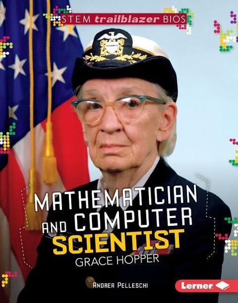 Mathematician and Computer Scientist Grace Hopper - Andrea Pelleschi