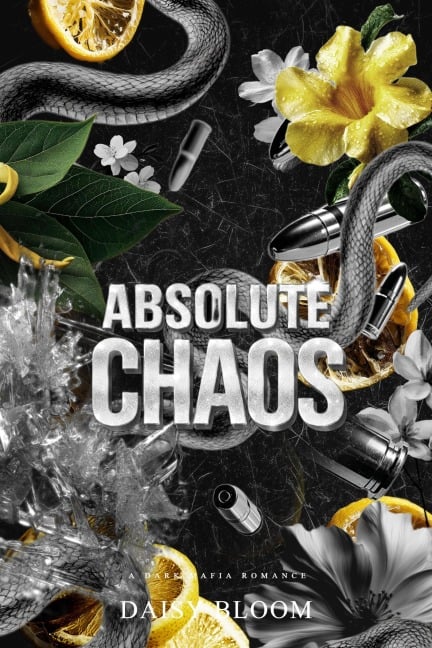 Absolute Chaos: Dark Mafia Romance - Daisy Bloom