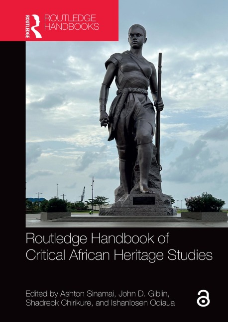 Routledge Handbook of Critical African Heritage Studies - 