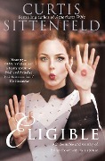 Cover-Bild zum Titel 'Eligible' von 'Curtis Sittenfeld'