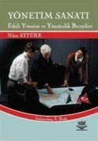 Yönetim Sanati; Etkili Yönetim ve Yöneticilik Becerileri - Nihat Aytürk