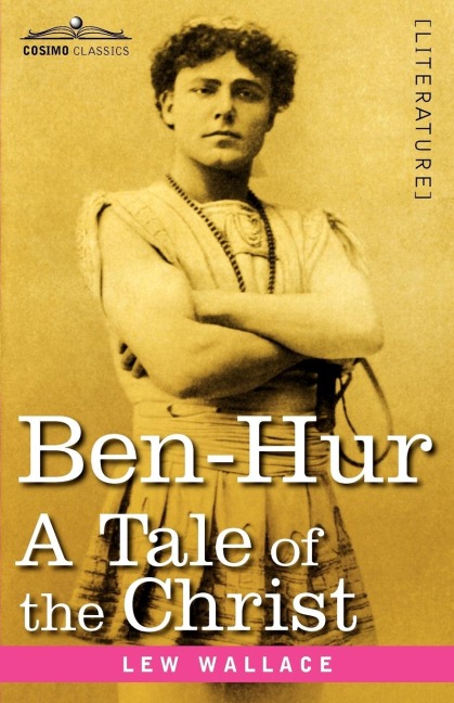 Ben-Hur - Lewis Wallace, Lew Wallace
