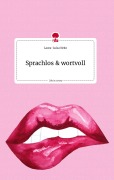 Cover-Bild zum Titel 'Sprachlos & wortvoll. Life is a Story - story.one' von 'Laura-Luisa Neitz'