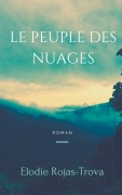 Cover-Bild zum Titel 'Le peuple des nuages' von 'Elodie Rojas-Trova'