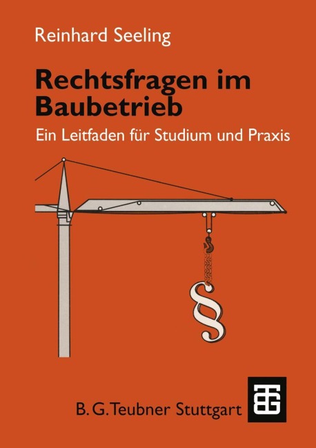 Rechtsfragen im Baubetrieb - Reinhard Seeling