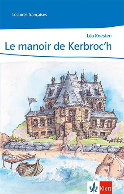 Le manoir de Kerbroc'h. 2. Lernjahr - Léo Koesten