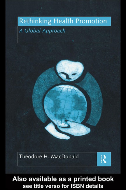 Rethinking Health Promotion - Theodore H. MacDonald