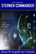 Cover-Bild zum Titel 'Angriff der Träume (STERNEN COMMANDER 20)' von 'Jens Fitscher'