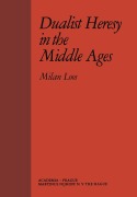Cover-Bild zum Titel 'Dualist Heresy in the Middle Ages' von 'M. Loos'