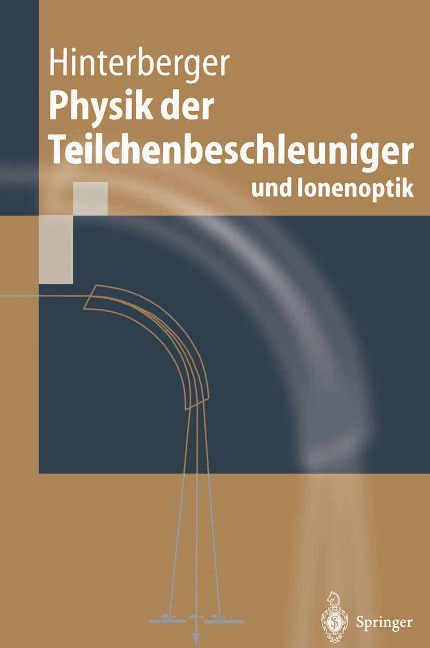 Physik der Teilchenbeschleuniger und Ionenoptik - Frank Hinterberger