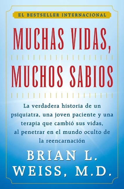 Muchas Vidas, Muchos Sabios (Many Lives, Many Mast - Brian L. Weiss