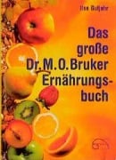 Das große Dr. M. O. Bruker - Ernährungsbuch - Ilse Gutjahr