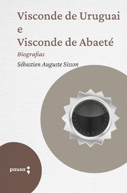 Visconde de Uruguai e Visconde de Abaeté - Sébastien Auguste Sisson