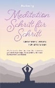 Cover-Bild zum Titel 'Meditation Schritt für Schritt - Meditieren lernen für Einsteiger' von 'Pia Gesing'