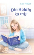 Cover-Bild zum Titel 'Die Heldin in mir' von 'Lars Meder'