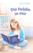 Cover-Bild zum Titel 'Die Heldin in mir' von 'Lars Meder'