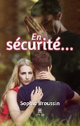 Cover-Bild zum Titel 'En sécurité' von 'Sophie Broussin'